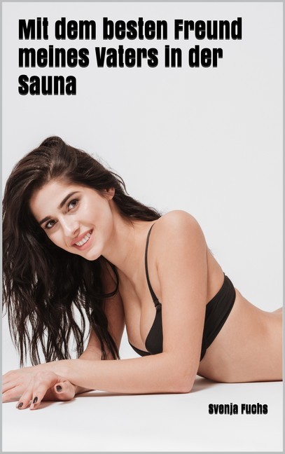 Mit dem besten Freund meines Vaters in der Sauna main product photo