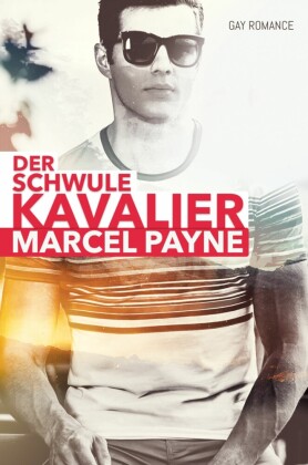 Der schwule Kavalier: Gay Romance