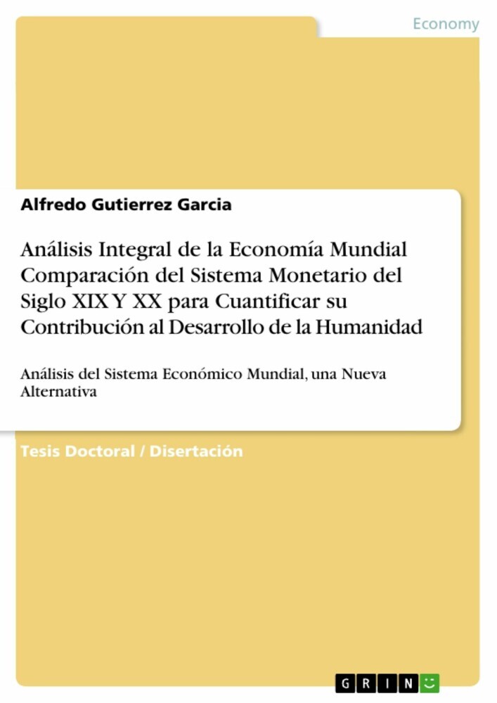 Análisis Integral de la Economía Mundial Comparación del Sistema Monetario del Siglo XIX Y XX para Cuantificar su Contribución al Desarrollo de la Humanidad main product photo