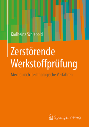 Zerstörende Werkstoffprüfung - Mechanisch-technologische Ver...