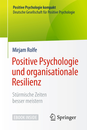 Positive Psychologie und organisationale Resilienz, m. 1 Buch, m. 1 E-Book