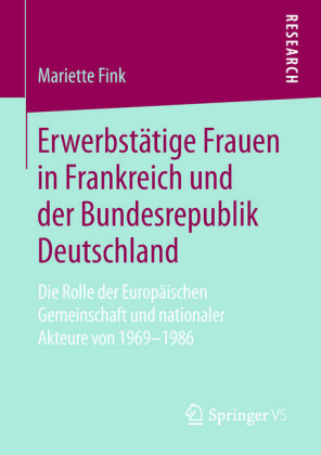 Erwerbstätige Frauen in Frankreich und der Bundesrepublik Deutschland