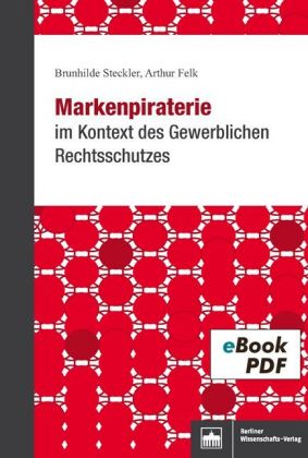 Markenpiraterie im Kontext des Gewerblichen Rechtsschutzes