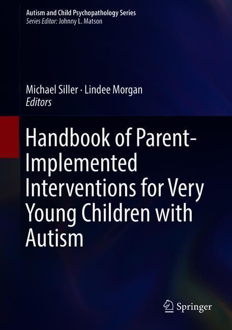 Handbook of Parent-Implemented Interventions for Very Young Children with Autism main product photo
