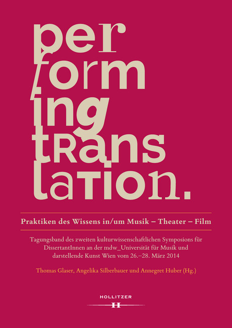 Performing Translation. Praktiken des Wissens in/um Musik - Theater - Film main product photo