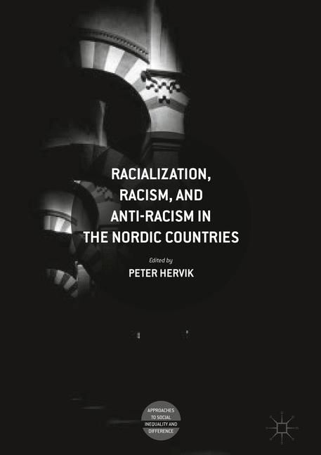 Racialization, Racism, and Anti-Racism in the Nordic Countries main product photo