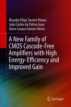 A New Family of CMOS Cascode-Free Amplifiers with High Energy-Efficiency and Improved Gain