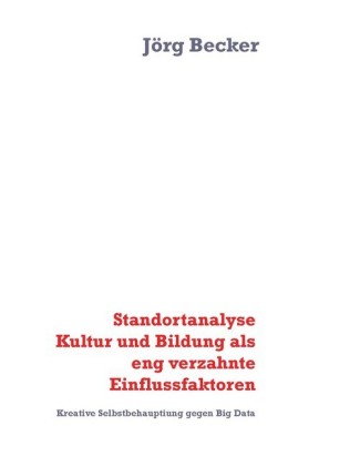 Standortanalyse Kultur und Bildung als eng verzahnte Einflussfaktoren