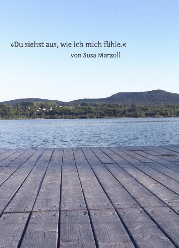 Du siehst aus, wie ich mich fühle main product photo