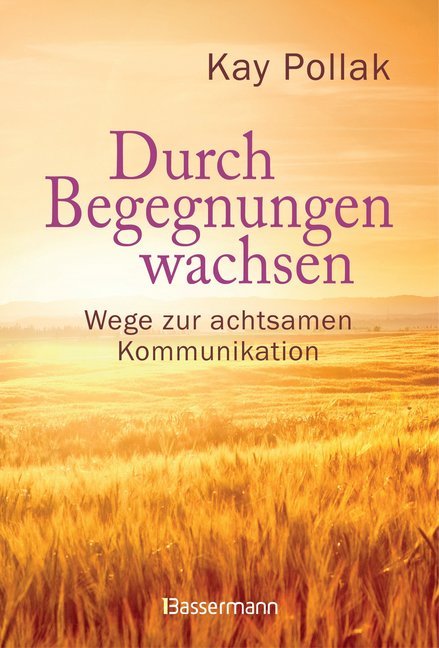 Durch Begegnungen wachsen - Wege zur achtsamen Kommunikation main product photo