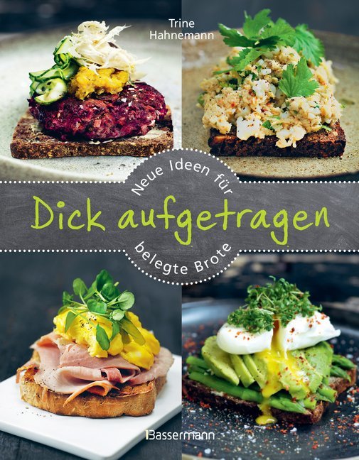 Dick aufgetragen: Neue Ideen für belegte Brote main product photo