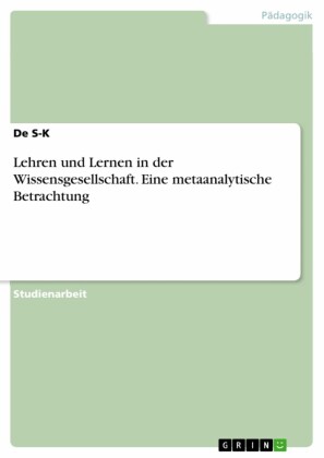 Lehren und Lernen in der Wissensgesellschaft. Eine metaanalytische Betrachtung