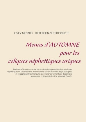 Menus d&apos;automne pour les coliques néphrétiques uriques