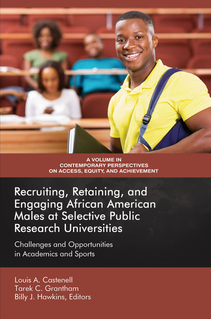 Recruiting, Retaining, and Engaging African-American Males at Selective Public Research Universities main product photo