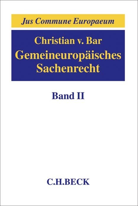 Gemeineuropäisches Sachenrecht Band II: Besitz; Erwerb und Schutz subjektiver Sachenrechte. Bd.2 main product photo