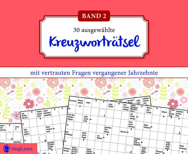 Kreuzworträtsel für Senioren. Der Kreuzworträtsel-Block für Senioren mit vertrauten Fragen vergangener Jahrzehnte. Der Rätsel-Block für Senioren im Großformat und mit großer Schrift. (Band 2). Bd.2. Bd.2 main product photo