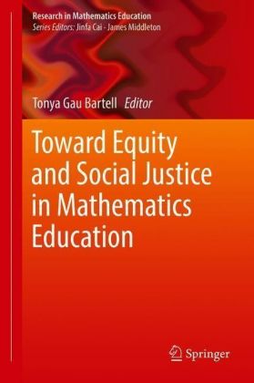 Toward Equity and Social Justice in Mathematics Education