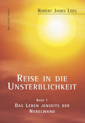 Reise in die Unsterblichkeit (Band 1)