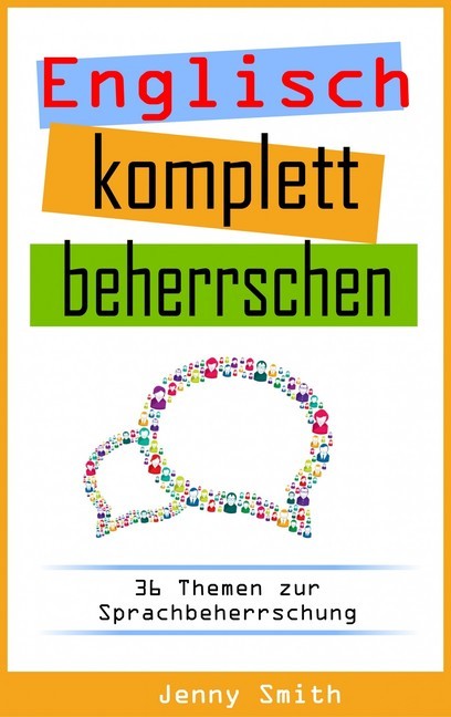 Englisch komplett beherrschen: 36 Themen zur Sprachbeherrschung main product photo