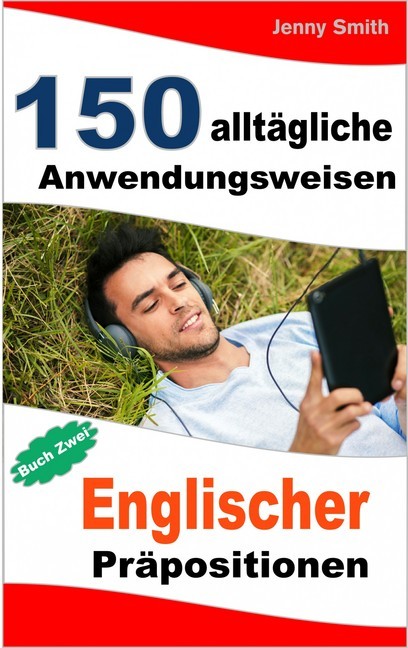 150 alltägliche Anwendungsweisen Englischer Präpositionen. Buch Zwei main product photo