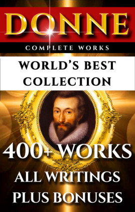 John Donne Complete Works - World's Best Collection