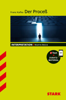 STARK Franz Kafka: Der Proceß - Deutsch - Interpretationen, m. 1 Buch, m. 1 Beilage