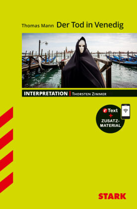 STARK Thomas Mann: Der Tod in Venedig - Deutsch - Interpretationen, m. 1 Buch, m. 1 Beilage