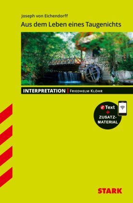STARK Joseph von Eichendorff: Aus dem Leben eines Taugenichts - Deutsch - Interpretationen, m. 1 Buch, m. 1 Beilage