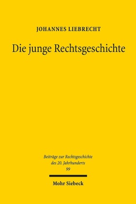 Die junge Rechtsgeschichte