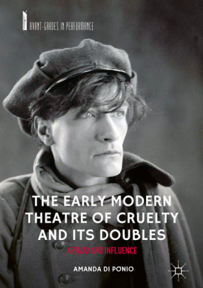The Early Modern Theatre of Cruelty and its Doubles