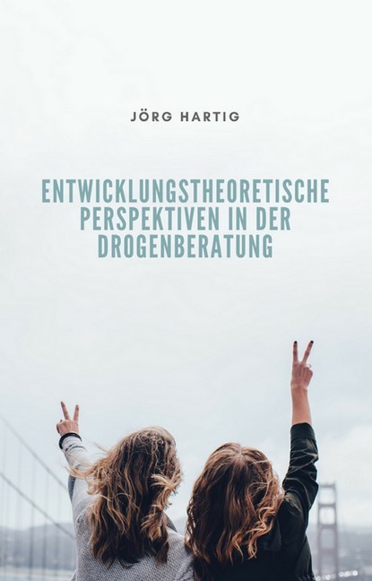 Entwicklungstheoretische Perspektiven in der Drogenberatung Jugendlicher main product photo