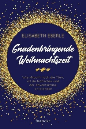 Gnadenbringende Weihnachtszeit