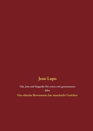 Gila, Jean und Magnolia Die ersten zwei gemeinsamen Jahre