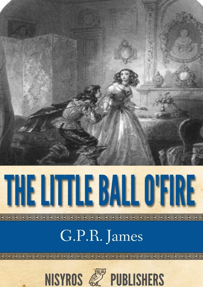 The Little Ball O' Fire or the Life and Adventures of John Marston Hall main product photo