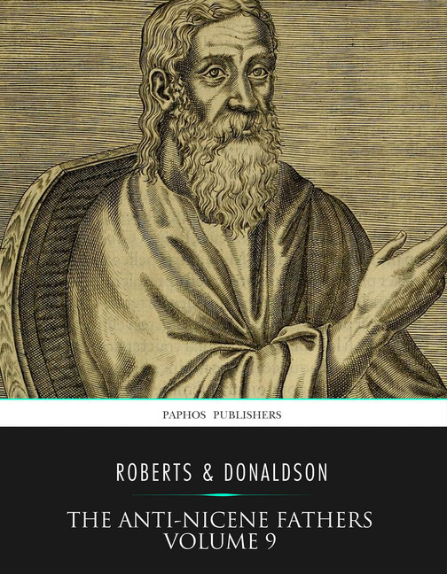 The Anti-Nicene Fathers Volume 9 main product photo