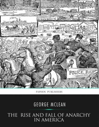 The Rise and Fall of Anarchy in America