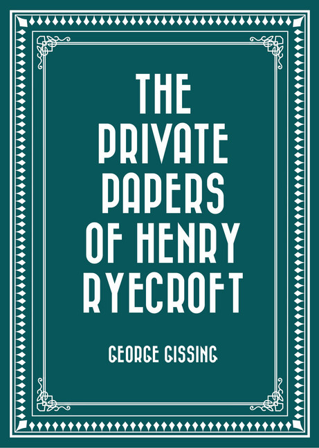 The Private Papers of Henry Ryecroft main product photo