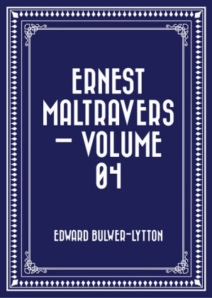 Ernest Maltravers - Volume 04