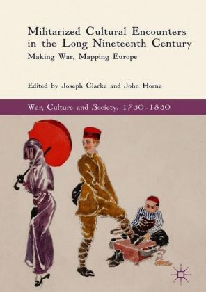 Militarized Cultural Encounters in the Long Nineteenth Century