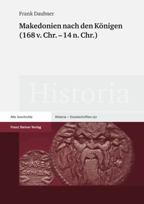 Makedonien nach den Königen (168 v. Chr. - 14 n. Chr)