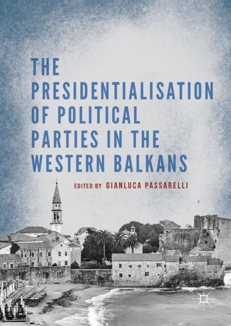 The Presidentialisation of Political Parties in the Western Balkans main product photo