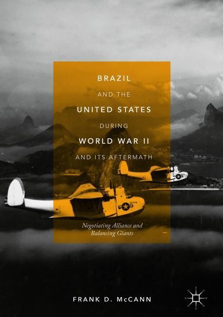 Brazil and the United States during World War II and Its Aftermath main product photo