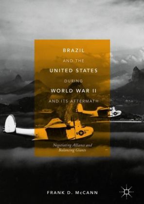 Brazil and the United States during World War II and Its Aftermath