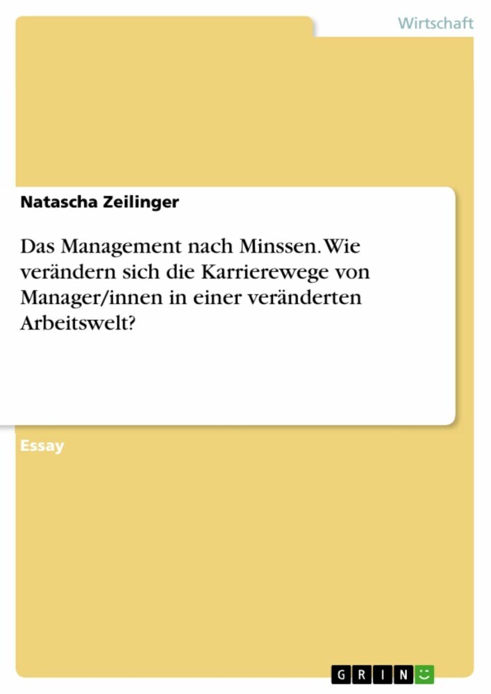 Das Management nach Minssen. Wie verändern sich die Karrierewege von Manager/innen in einer veränderten Arbeitswelt? main product photo