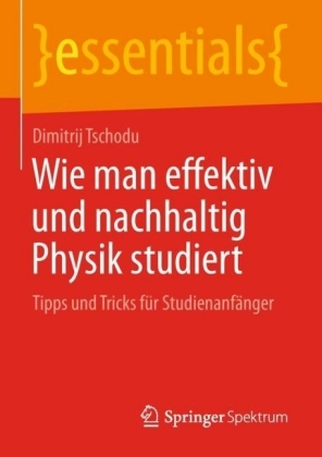 Wie man effektiv und nachhaltig Physik studiert
