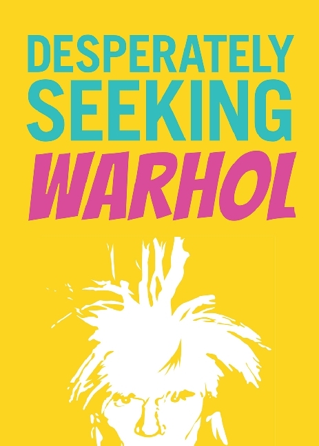 Desperately Seeking Warhol main product photo