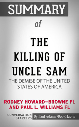 Summary of The Killing of Uncle Sam: The Demise of the United States of America