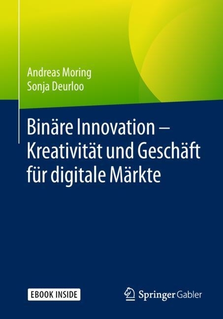Binäre Innovation - Kreativität und Geschäft für digitale Märkte main product photo