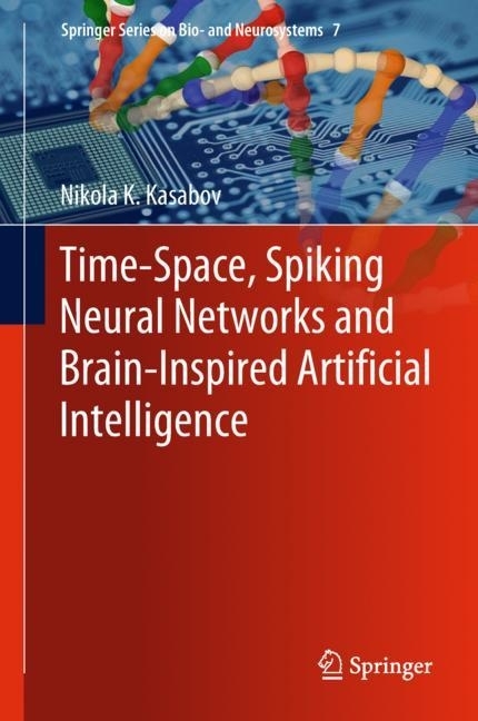 Time-Space, Spiking Neural Networks and Brain-Inspired Artificial Intelligence main product photo