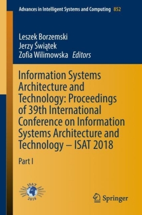 Information Systems Architecture and Technology: Proceedings of 39th International Conference on Information Systems Architecture and Technology - ISAT 2018